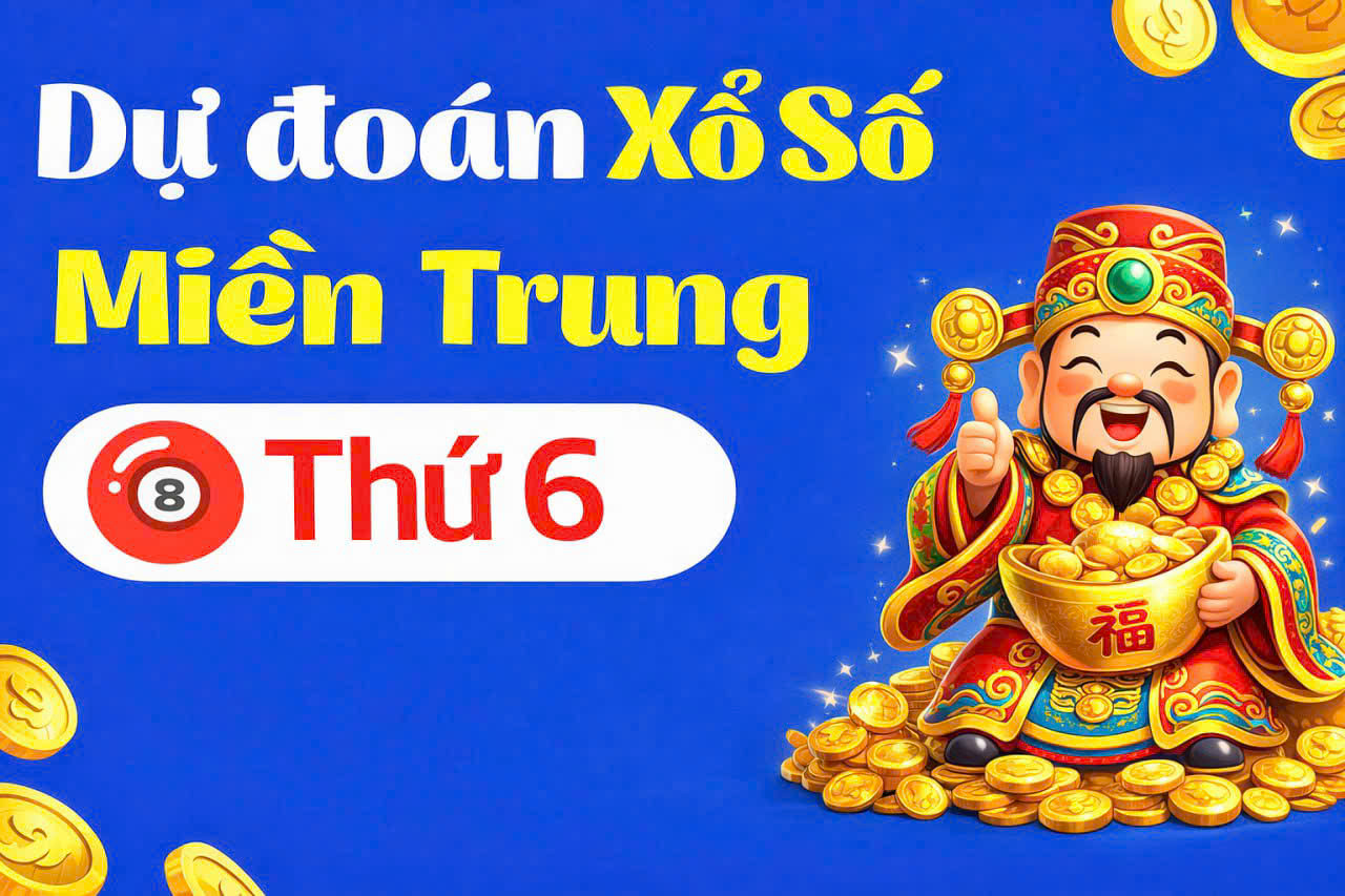 Dự đoán XSMT 23/01/2026 (Thứ 6), soi cầu Xổ Số Miền Trung VIP