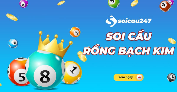 Rồng bạch kim 6/10/2025 - Soi cầu Rồng Bạch Kim hôm nay