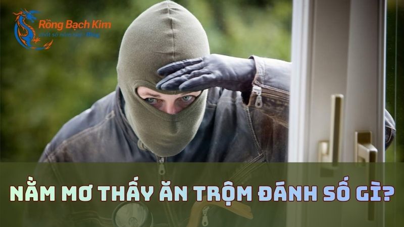 mơ thấy an trộm