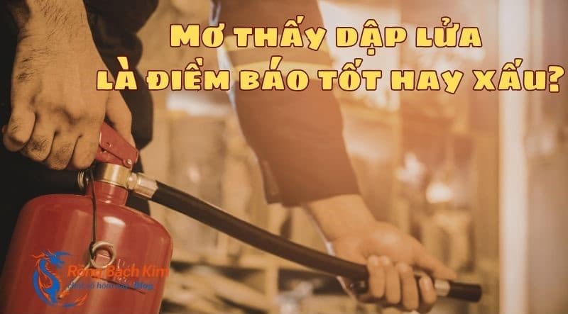 mơ thấy dập lửa