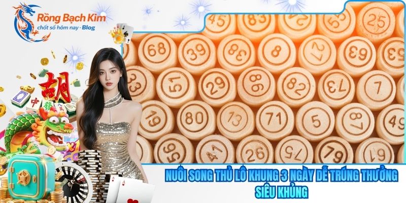 Nuôi song thủ lô khung 3 ngày