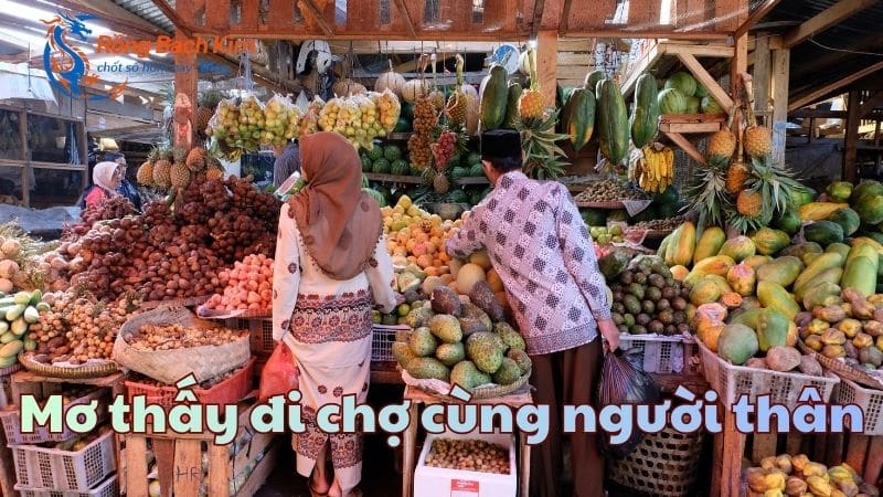 mơ thấy đi chợ