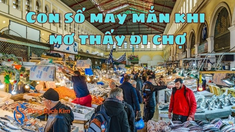 mơ thấy đi chợ