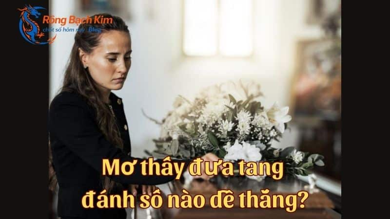 mơ thấy đưa tang