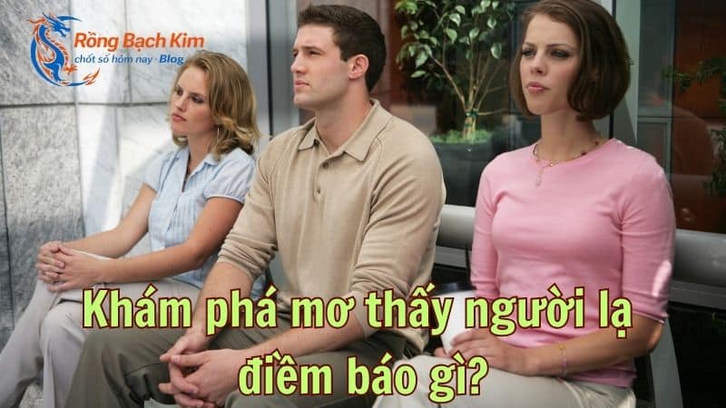 mơ thấy người lạ