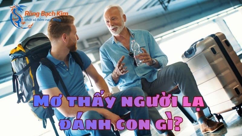 mơ thấy người lạ