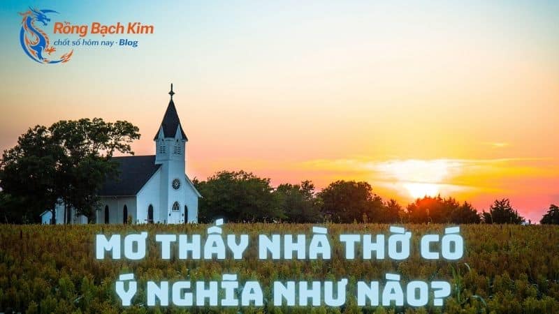 mơ thấy nhà thờ