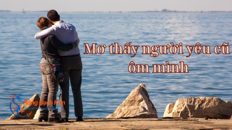 mơ thấy ôm người yêu