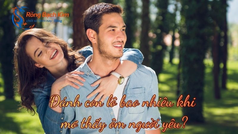 mơ thấy ôm người yêu