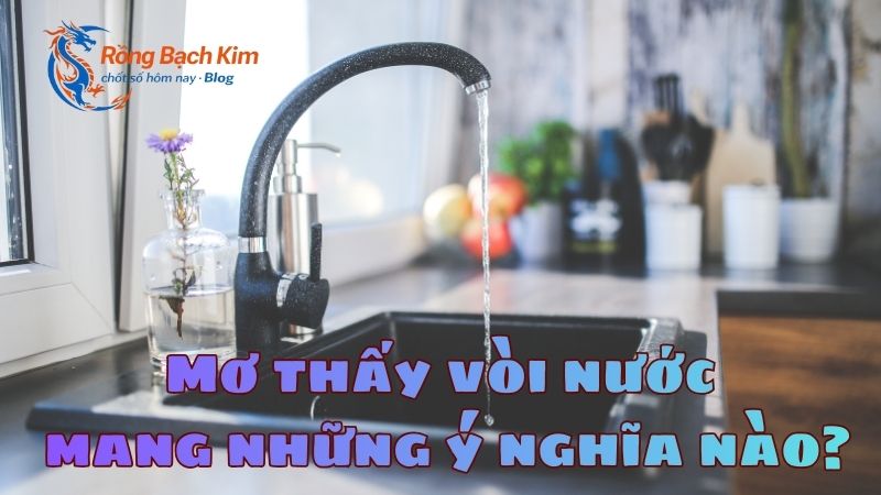 mơ thấy vòi nước