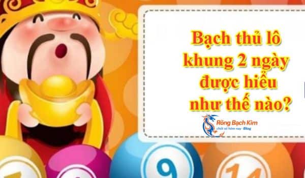 Tăng tỷ lệ trúng bạch thủ khi nuôi khung 2 ngày