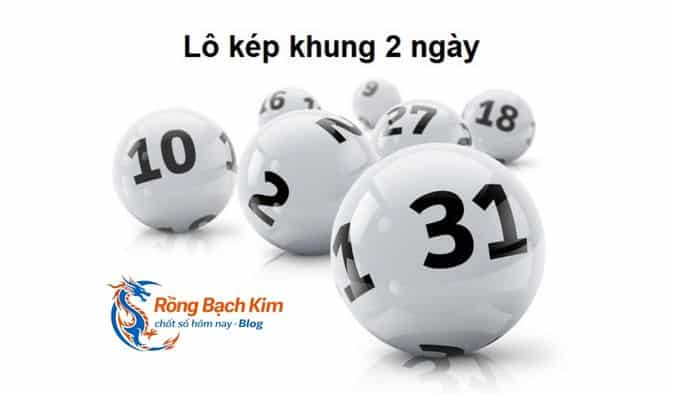 Nuôi lô kép khung 2 ngày bất bại và vào tiền có lãi 1 nuôi lô kép khung 2 ngày
