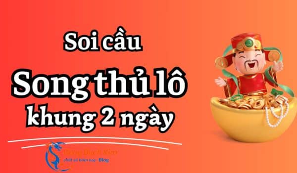 song thủ lô nuôi khung 2 ngày