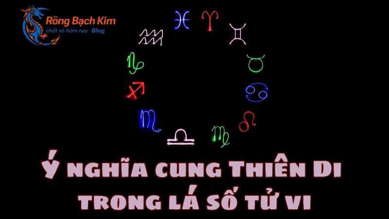 Cung Thiên Di là gì? Bí mật về vận may khi ra ngoài xã hội 2 cung thiên di là gì