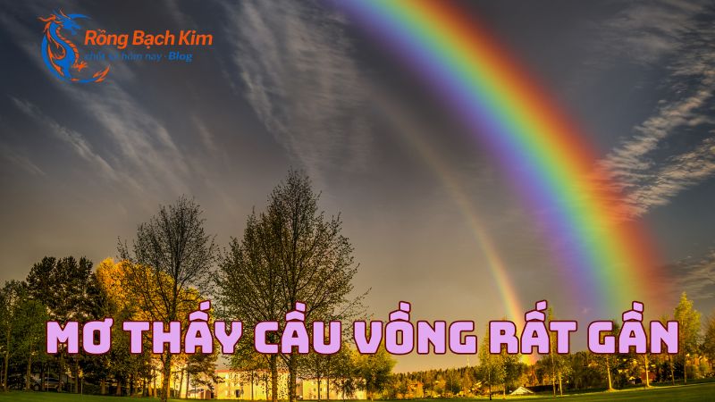 Mơ thấy cầu vồng là điềm báo hung hay cát? Đánh số gì? 2 mơ thấy cầu vồng