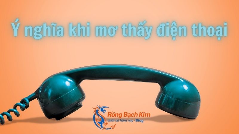 Mơ thấy điện thoại