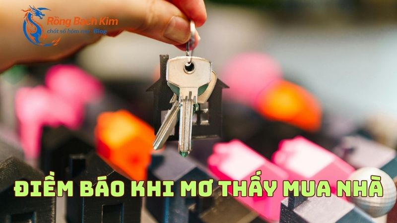 Mơ thấy mua nhà đánh con gì