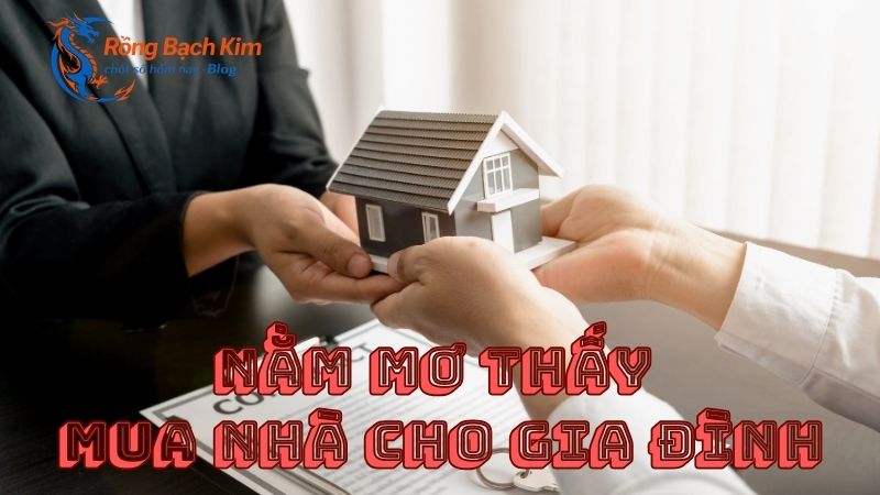 Mơ thấy mua nhà đánh con gì