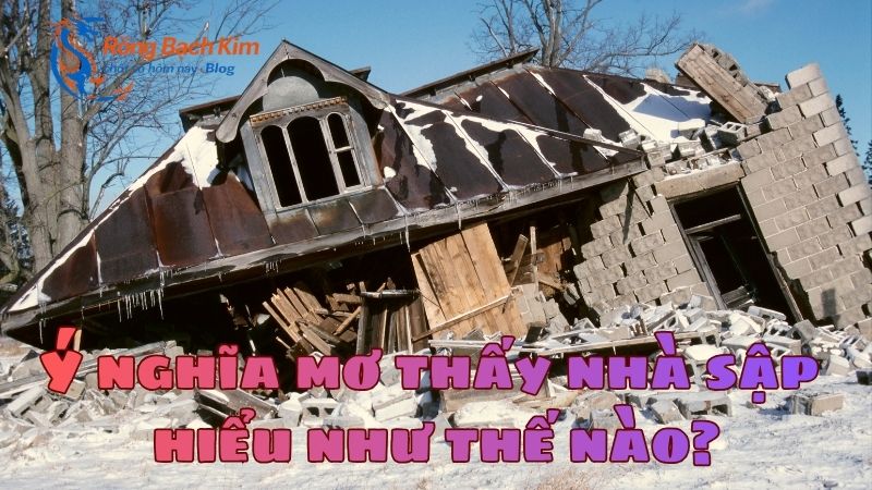 Mơ thấy nhà sập đánh con gì