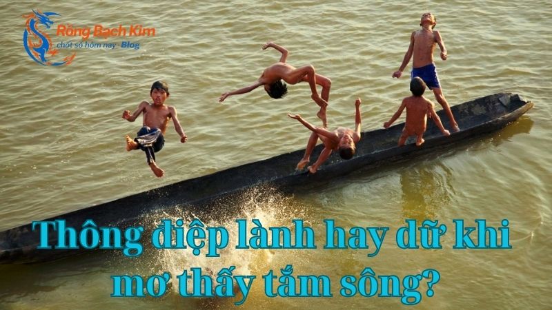 mơ thấy tắm sông