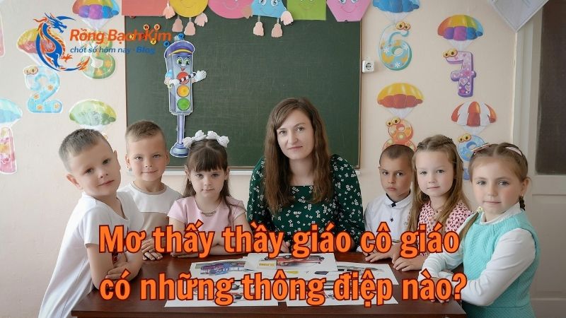 Mơ thấy thầy giáo cô giáo