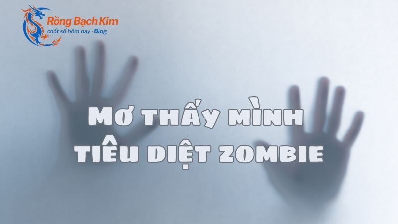 Nằm mơ thấy Zombie