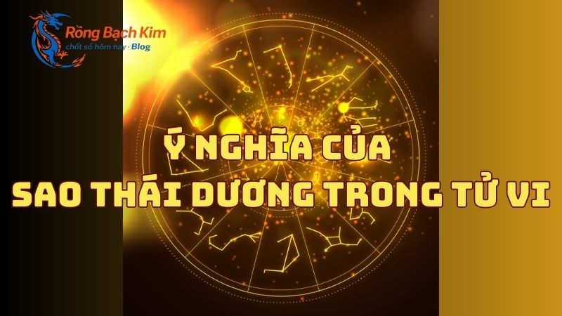Ý nghĩa sao thái dương trong tử vi và cuộc sống hàng ngày 2 sao thái dương