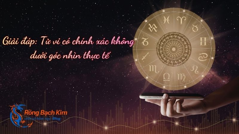 Giải đáp: Tử vi có chính xác không dưới góc nhìn thực tế 7 tu vi co chinh xac khong 1